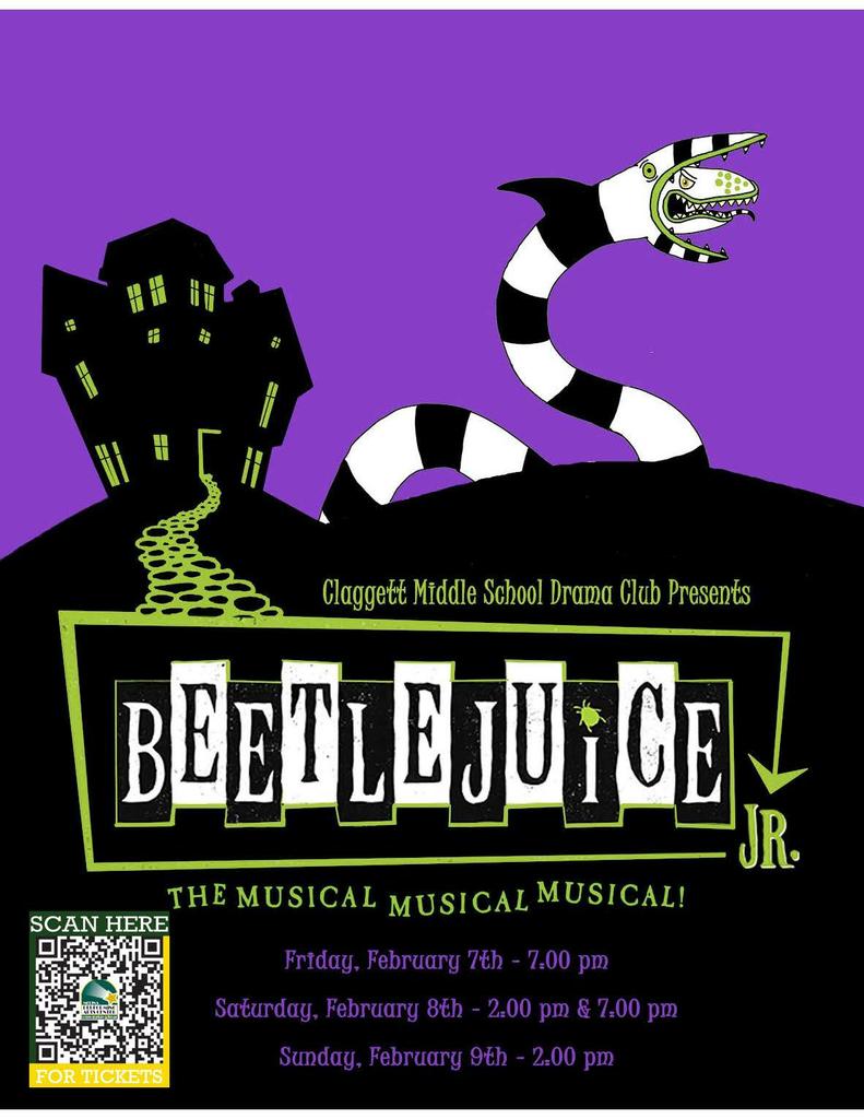 Claggett Middle School Drama Club presents Beetlejuice, Jr. on Friday, February 7, at 7 PM, Saturday, February 8, at 2 PM and 7 PM, and Sunday, February 9, at 2 PM. To purchase tickets, scan the QR code on the flyer or visit medinabees.org/Page/367