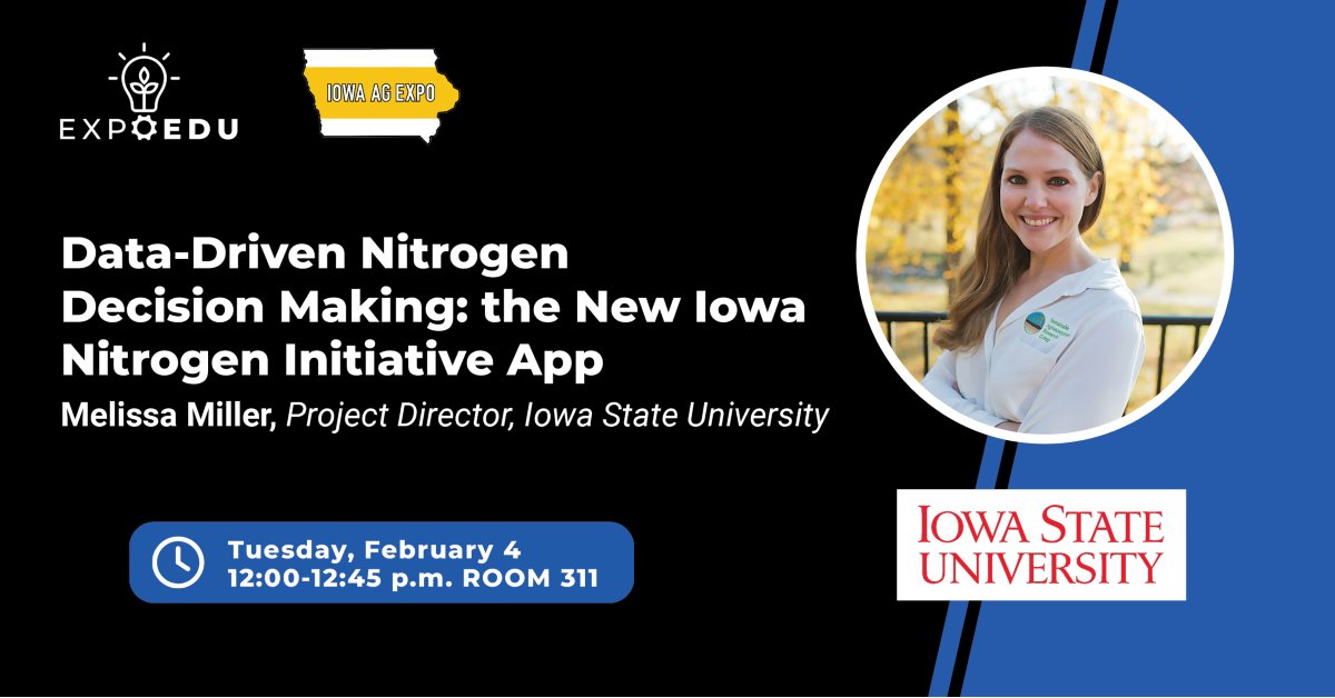 IowaAgExpo's tweet photo. 🚨 Don't miss this Ag Talk at the Iowa Ag Expo!🚨

📅 Tuesday, Feb 4
🕧 12:00 - 12:45 PM
📍 Room 311 in Convention Center

📈 Data-Driven Nitrogen Decision Making

🗣 Melissa Miller, Project Director, Iowa State University

Learn more: https://t.co/R76VV0KShL https://t.co/4YK538fs3j