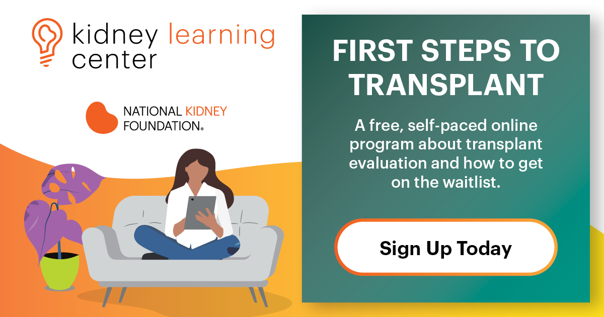 nkf's tweet photo. Are you interested in getting on the transplant waitlist? Sign up for our self-paced beginner’s guide to kidney transplant and learn how to start your transplant journey: https://t.co/ZpqbJFXUbK #TransplantsForAll https://t.co/FFWsAs0Pua