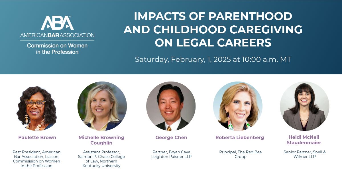 Save the Date
Impacts of Parenthood and Child Caregiving on Legal Careers
2025 ABA Midyear Meeting
Sheraton Phoenix Downtown
Saturday, February 1, 2025
10:00 a.m. - 11:30 p.m. MT
americanbar.org/groups/diversi…