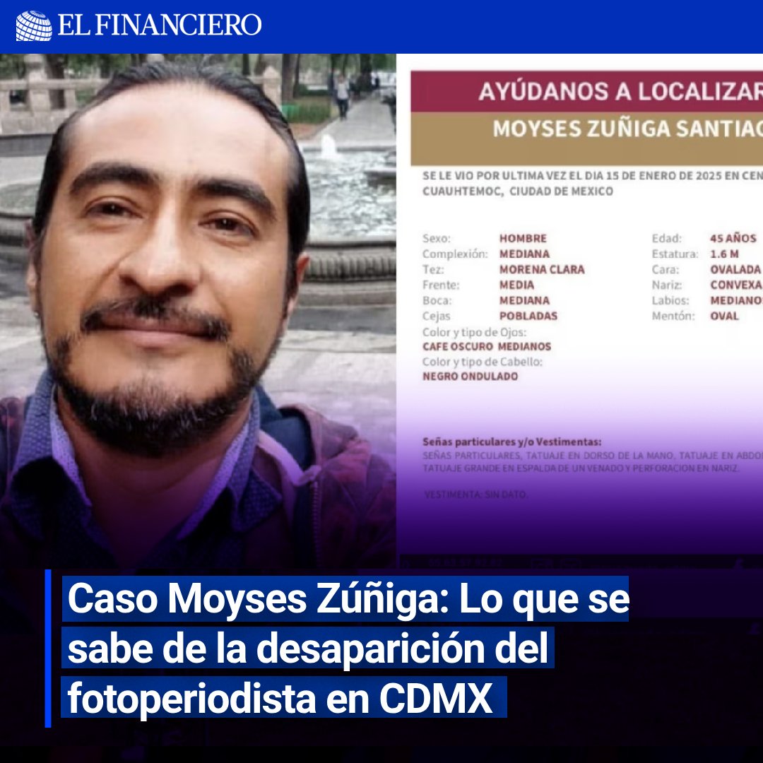 ElFinanciero_Mx's tweet photo. El fotoperiodista Moysés Zúñiga Santiago desapareció el 14 de enero en el Centro Histórico de CDMX 
https://t.co/boUYCi5OJB https://t.co/8rMIlA4KAE