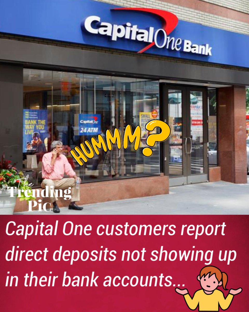 TheTrendingPic's tweet photo. Capital One customers report direct deposits not showing up in their bank accounts.
#capitalone #capitalonebank #finance #business #trending #trendingnews https://t.co/D7lVKQNI49