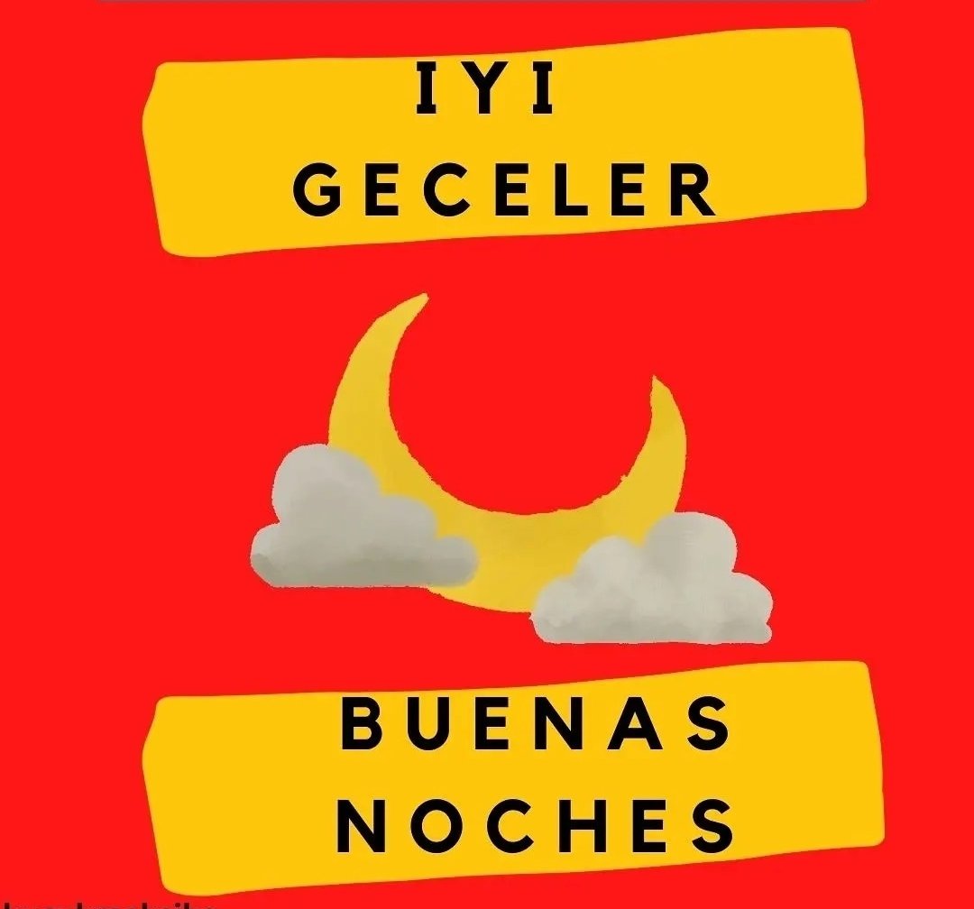 iyi günler 🇹🇷 buen día
günaydın 🇦🇷 buenos días
iyi akşamlar 🇪🇸 buenas tardes
iyi geceler 🇲🇽 buenas noches