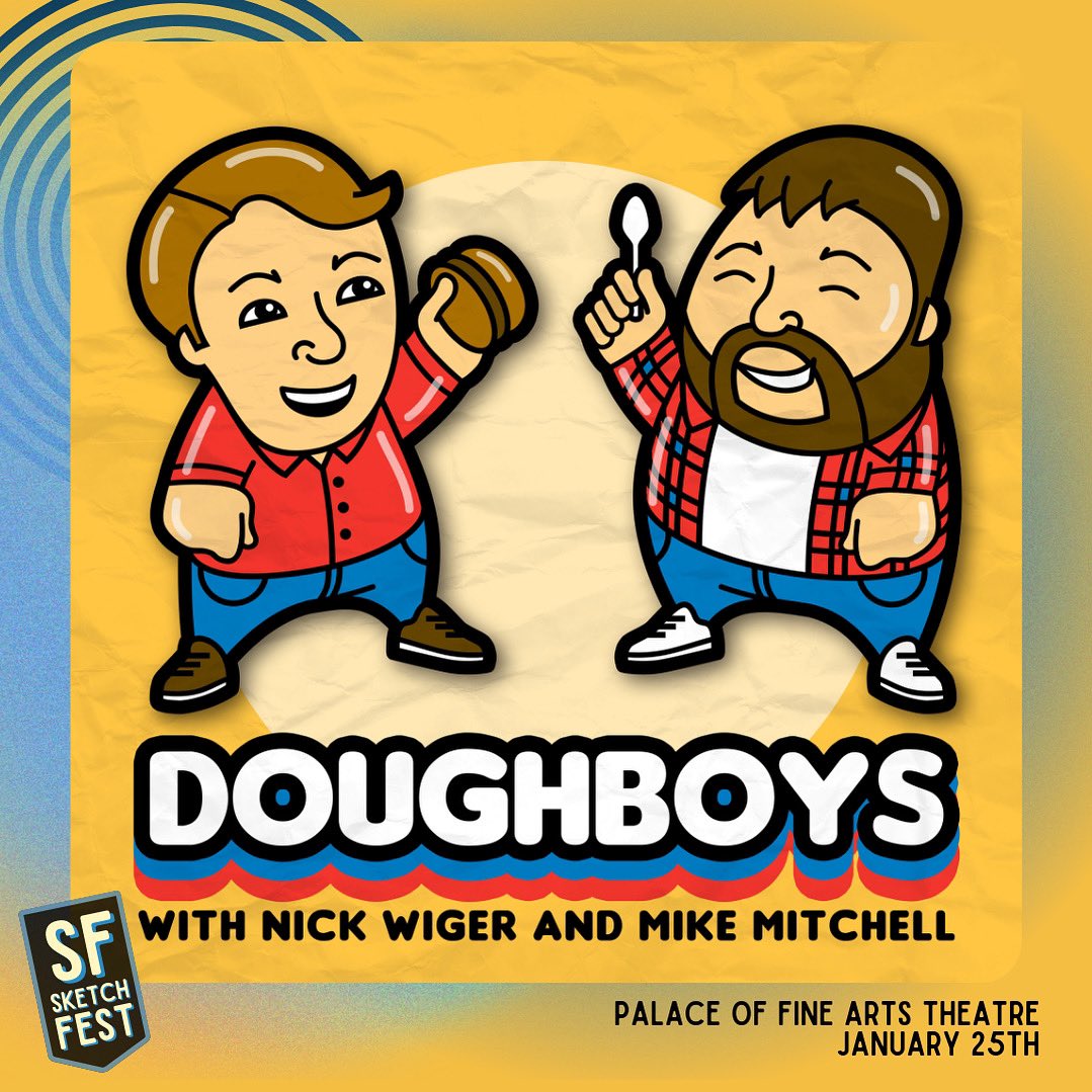 San Francisco! We’ll be coming to you next Saturday Jan 25th for SF Sketchfest LIVE at the Palace of Fine Arts Theatre! Chain announcement coming soon… Ticket link below:

eventbrite.com/e/doughboys-wi…