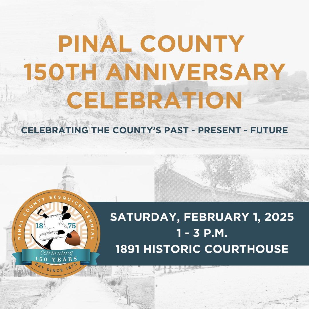 You are invited to the Pinal County 150th Anniversary Celebration on Saturday, February 1! 🎉

The event will feature remarks from the Board of Supervisors, guest speakers, &amp; light refreshments as we commemorate the county’s past, present, and future. ow.ly/wQHC50UI5lp