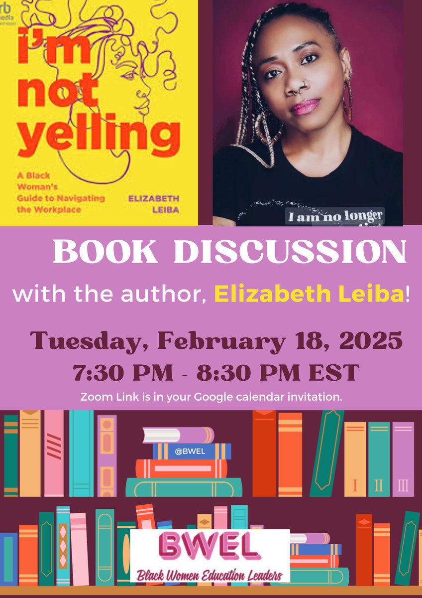 📚 Join BWEL for an Exclusive Members-Only Book Discussion!

✨ Dive into I’m Not Yelling by acclaimed New York Times bestselling author, Elizabeth Leiba! This book is part guide for navigating predominantly white corporate and educational spaces and part empowerment tool for