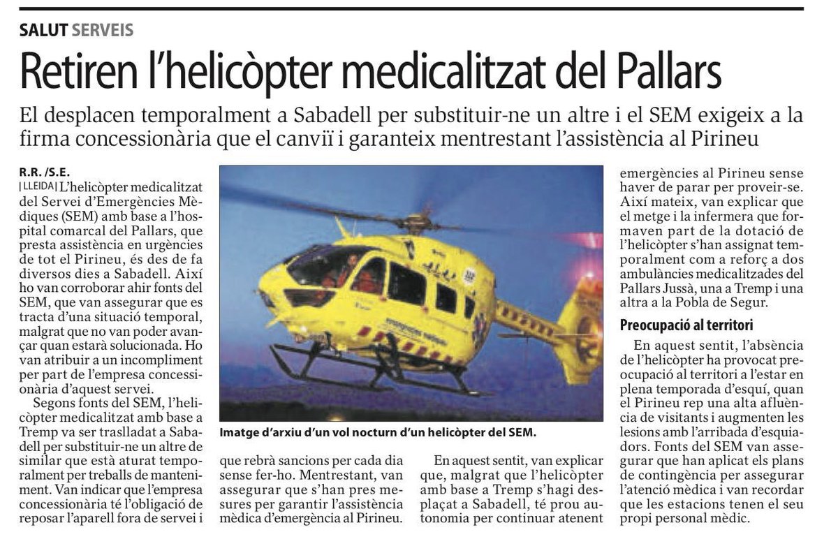 L’helicòpter medicalitzat del Pallars traslladat a una altra punta de Catalunya per substituir-ne un altre fins no sabem quan. A canvi, tindrem un reforç a dues ambulàncies medicalitzades. 

És un greuge cap a un territori amb la població dispersa, envellida, i amb males