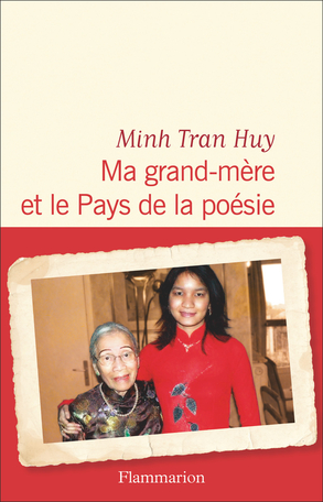 Ed_Flammarion's tweet image. « Le rapport de ce peuple à ses disparus est fascinant» @MagazineLire vous recommande « Ma grand-mère et le Pays de la poésie » de Minh Tran Huy. En librairie ➡ tinyurl.com/mrdr467k