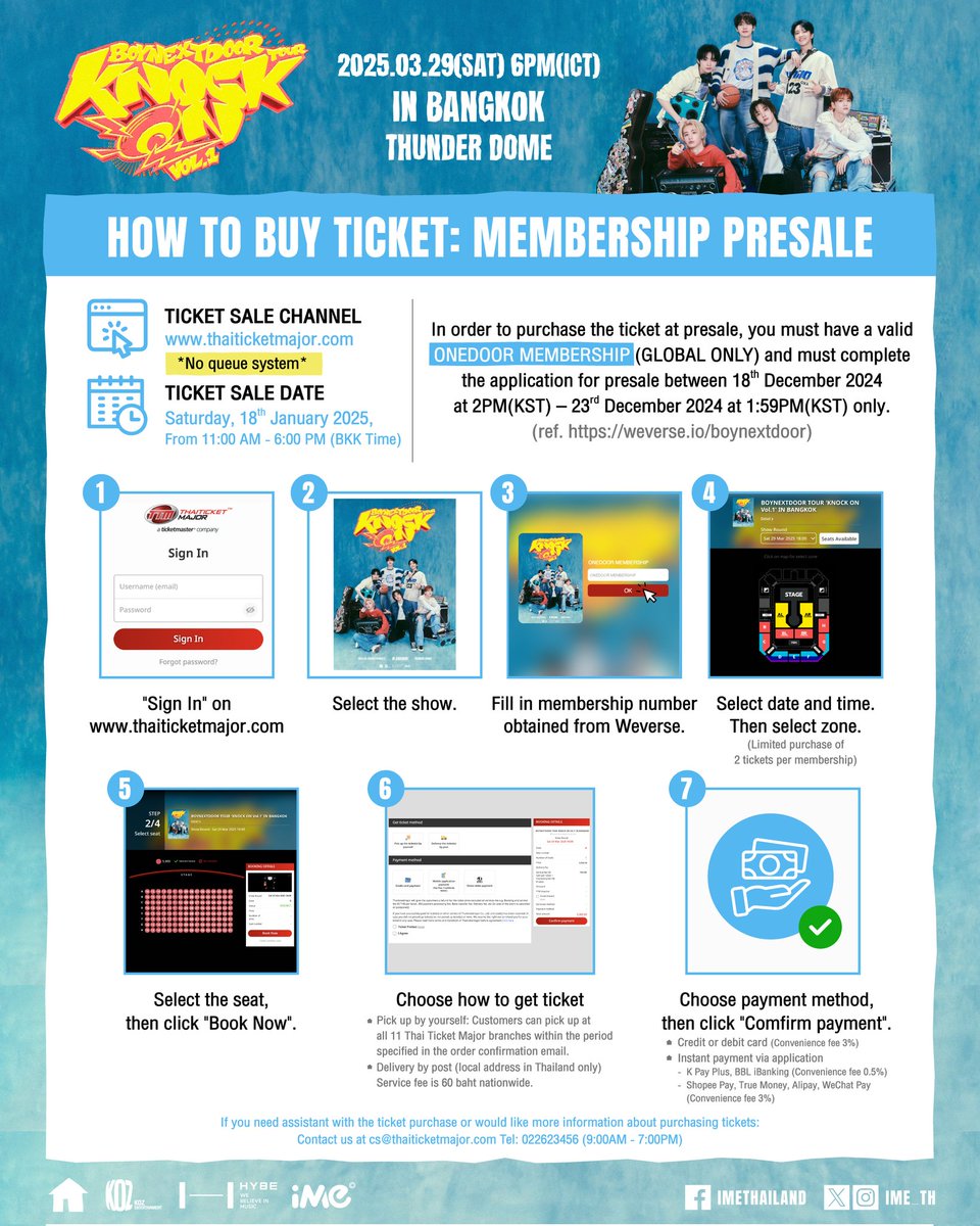 ime_th's tweet photo. รายละเอียดวิธีการซื้อบัตร สำหรับรอบสมาชิก และรอบทั่วไป งาน 𝗕𝗢𝗬𝗡𝗘𝗫𝗧𝗗𝗢𝗢𝗥 𝗧𝗢𝗨𝗥 '𝗞𝗡𝗢𝗖𝗞 𝗢𝗡 𝗩𝗼𝗹.𝟭' 𝗜𝗡 𝗕𝗔𝗡𝗚𝗞𝗢𝗞
🗓รอบการแสดง : วันเสาร์ที่ 29 มีนาคม 2568 เวลา 18.00 น.
📍ธันเดอร์โดม เมืองทองธานี
💰ราคา :VIP 6,500 (บัตรยืน) / 5,800 (บัตรนั่ง และบัตรยืน) / 4,800 / 3,800 / 2,800 บาท
🔗 รายละเอียดเพิ่มเติม : https://t.co/bqfRBruQ5t
*ใช้บัตรกระดาษเข้างาน*
**ราคายังไม่รวมค่าธรรมเนียมออกบัตรและค่าออกบัตรพลาสติกใบละ 50 บาท 
***ทุกที่นั่งทุกราคาบัตรรับ Official Poster และบัตรแข็งที่ระลึก

จำหน่ายบัตรผ่านทาง Thaiticketmajor
▶️ เปิดจำหน่ายรอบ ONEDOOR MEMBERSHIP PRESALE: 18 มกราคม 2568 เวลา 11.00 - 18.00 น. 
▶️ เปิดจำหน่ายรอบทั่วไป: 19 มกราคม 2568 เวลา 11.00 น.

หมายเหตุ:
- สำหรับบัตรยืน จะเรียงลำดับการเข้างานตามการกดซื้อบัตรและชำระเงินสำเร็จ ซึ่งลำดับดังกล่าวจะปรากฏอยู่บนบัตรกระดาษ (ในกรณีที่ชำระเงินไม่สำเร็จ ลำดับดังกล่าวจะถูกข้ามไป)
- หากบัตรยืนสูญหาย ทางผู้จัดงานขอสงวนสิทธิ์ไม่ออกบัตรใหม่ในทุกกรณี
- เด็กที่มีความสูงเกิน 100 เซนติเมตร จะต้องมีบัตรในการเข้างาน
---------------------------

Sales and ticket purchasing details for 𝗕𝗢𝗬𝗡𝗘𝗫𝗧𝗗𝗢𝗢𝗥 𝗧𝗢𝗨𝗥 '𝗞𝗡𝗢𝗖𝗞 𝗢𝗡 𝗩𝗼𝗹.𝟭' 𝗜𝗡 𝗕𝗔𝗡𝗚𝗞𝗢𝗞
🗓Shows :  Saturday 29th March 2025, 6PM
📍 Thunder Dome, Muang Thong Thani
💰Ticket Price : VIP 6,500 (STANDING) / 5,800 (SEATING / STANDING) / 4,800 / 3,800 / 2,800 THB 
🔗 More Details: https://t.co/bqfRBruQ5t
*Use Paper Ticket to attend the concert* 
**The ticket price above does not include 50 baht of the ticketing and plastic ticket fee. 
***All Ticket Holders get Official Poster and Plastic Ticket

Tickets will be available via Thaiticketmajor 
▶️ ONEDOOR MEMBERSHIP PRESALE: 18 January 2025, 11:00 AM – 6:00 PM (BKK TIME)
▶️ General Onsale: 19 January 2025, 11 AM (BKK TIME)

Remark:
- The entrance queue number for standing tickets are distributed based on completed payment transaction which are shown on the paper ticket.
- In case of tickets lost for standing, a new ticket must be purchased.
- Children over 100 cm tall must have a ticket to attend the show.

#BOYNEXTDOOR #보이넥스트도어 #BND 
#KNOCK_ON_Vol_1 
#KNOCK_ON_Vol_1_BANGKOK 
#iMeThailand