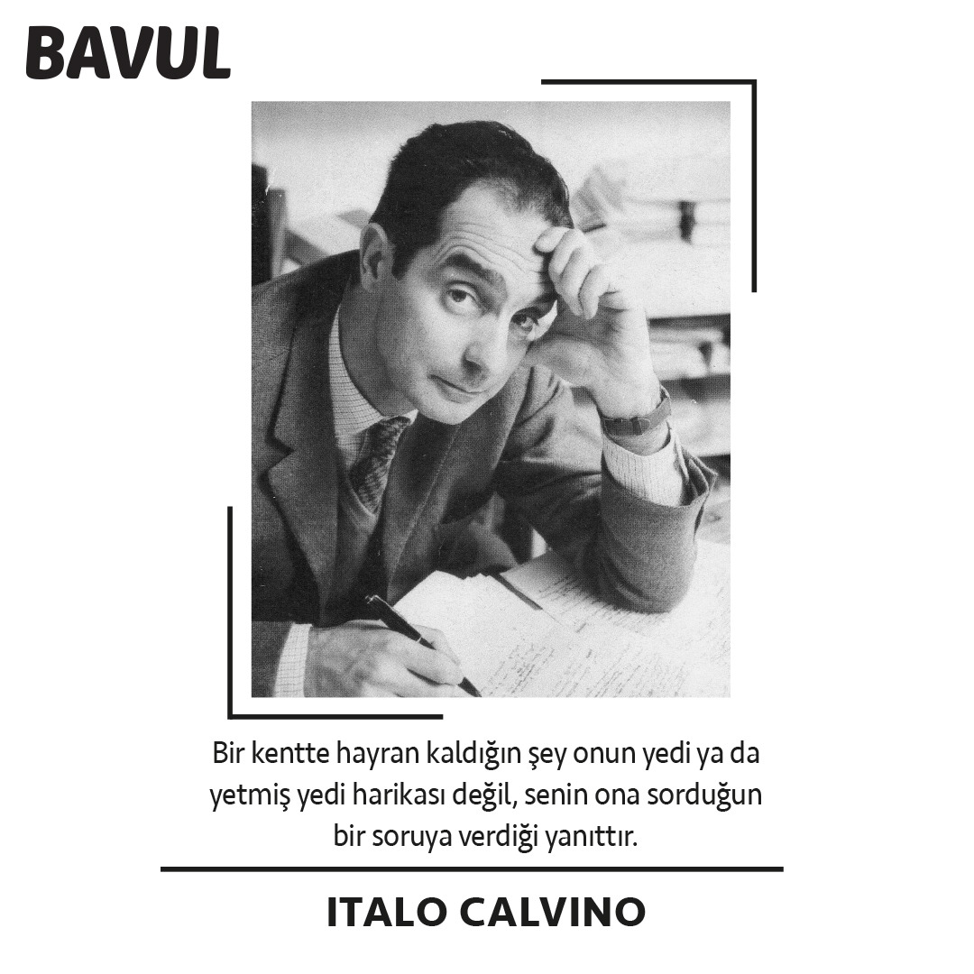 "Bir kentte hayran kaldığın şey onun yedi ya da yetmiş yedi harikası değil, senin ona sorduğun bir soruya verdiği yanıttır." 
#İtaloCalvino