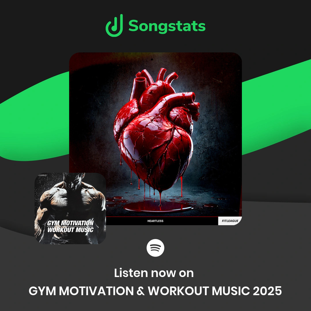 <a href="/JSTNDMND/">J S T N D M N D</a> Awww yes! "Heartless" was added to 'GYM MOTIVATION &amp; WORKOUT MUSIC 2025' with over 255K Followers on Spotify! Find even more awesome insights on Songstats.
