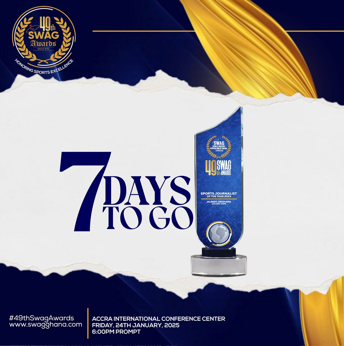 07 Days to the #SWAGAwards 

Theme: Gold and Glory, A call for change in national orientation and investment in sports. 

#SWAGAwards -  Honoring the Best to Inspire the Rest. 

SWAG Awards is powered by Event Factory and will be live on GTV Sports Plus