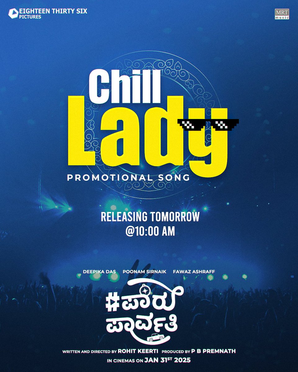 Are you ready to vibe with our Chill Lady? 🕶️✨ 

Tomorrow morning <a href="/10/">PR</a> O'clock, we’re dropping the promotional song #ChillLady from #ParuParvathy

<a href="/pbpremnath1836/">P B Premnath</a> @Deepikadasraj #Rohitkeerti #AbinRajesh #ParuParvathy  #PoonamSirnaik #FawazAshraff #RohitKeerti <a href="/Mrtmusicoff/">MRT Music</a>