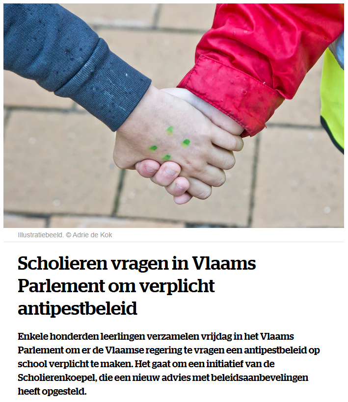 Pesten kan nooit. Het maakt levens kapot. Het is een van de verschrikkelijkste dingen die je op school kan meemaken. Het kan je tekenen voor het leven, zelfs tot je volwassen bent.

Ik steun de scholieren dan ook voor de volle 100 procent in hun oproep. Een verplicht