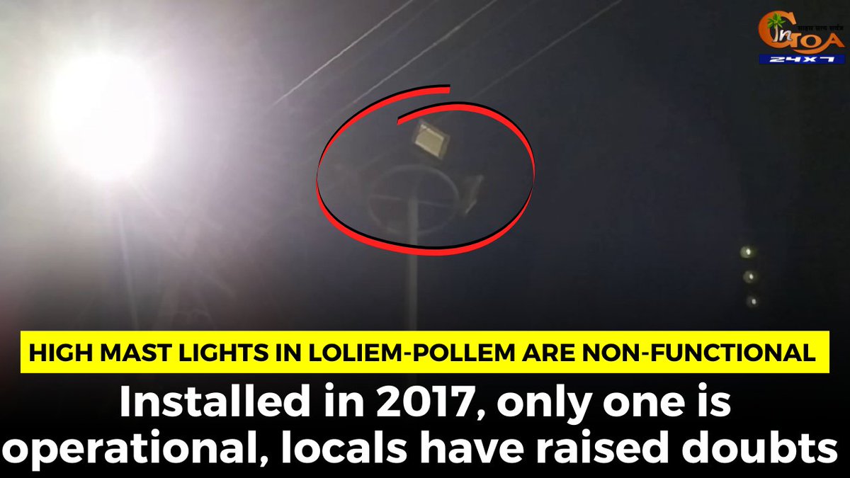 InGoa24x7's tweet photo. High mast lights in Loliem-Pollem are non-functional. Installed in 2017, only one is operational, locals have raised doubts
WATCH : https://t.co/fpQQF1HF5s
#Goa #GoaNews #NonFunctional #HighMastLights https://t.co/WvxdClnlln