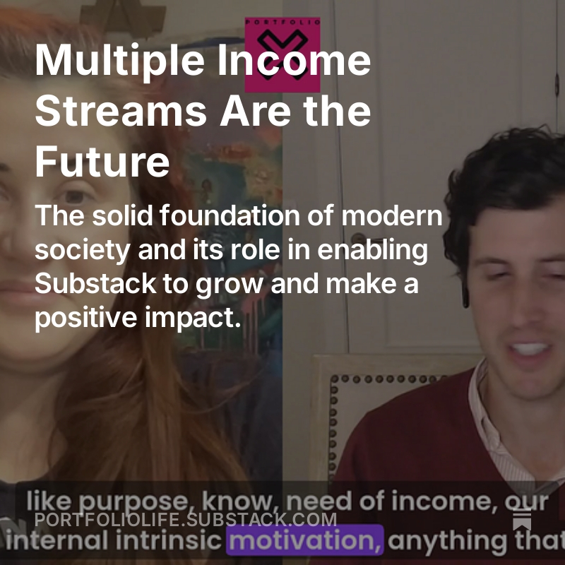 Multiple Income Streams Are the Future. 

The solid foundation of modern society and its role in enabling Substack to grow and make a positive impact.

open.substack.com/pub/portfoliol…