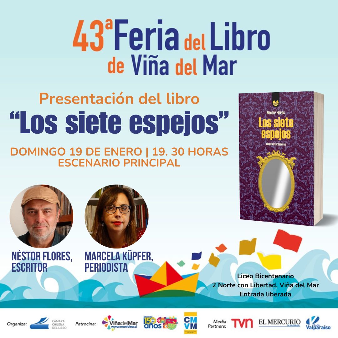 🪞Este domingo "Los siete espejos" llegan a la Feria del Libro de Viña del Mar. El autor Néstor Flores conversará con la periodista Marcela Küpfer acerca de este libro de relatos basado en historias reales que recrean la vida y el entorno del más legendario burdel de Valparaíso
