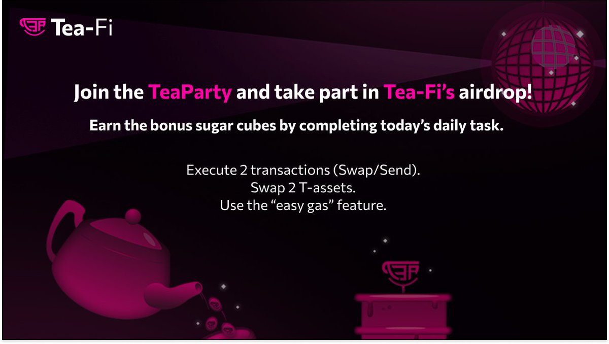 🎉Day 4 of the Tea Party! 🎉

We’re turning up the excitement with even more tasks to complete today! 💥 Each task gets you closer to earning bonus Sugar Cubes and claiming your share of the $TEA tokens airdrop.

The stakes are higher, and the rewards are sweeter! Keep completing
