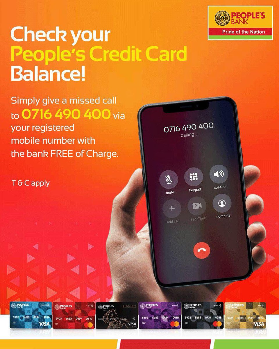 Check your People’s Credit Card balance instantly by giving a missed call to 0716 490 400.

*Conditions Apply

#PeoplesBank #PrideOfTheNation