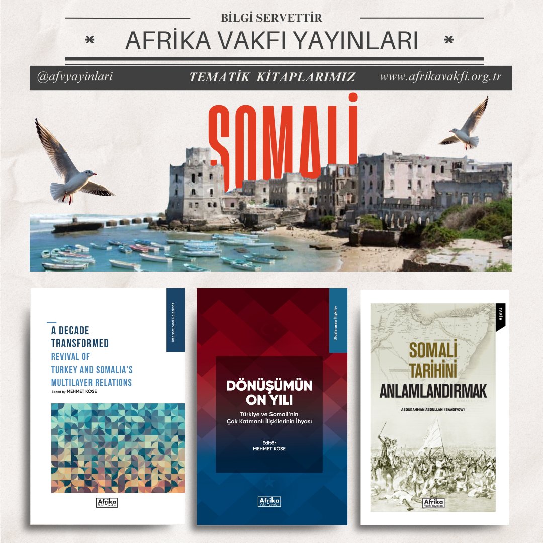 Türkiye ve Somali’nin ortak vizyonu, insani değerler ve sürdürülebilir kalkınma ekseninde şekilleniyor🕊️

Afrika Vakfı Yayınları olarak Somali'ye dair tarihsel ve güncel ilişkilere ışık tutan kitaplarımızla karşınızdayız

Şipariş🛒 info@afrikavakfi.org - 0(505)668 09 60

#Somali