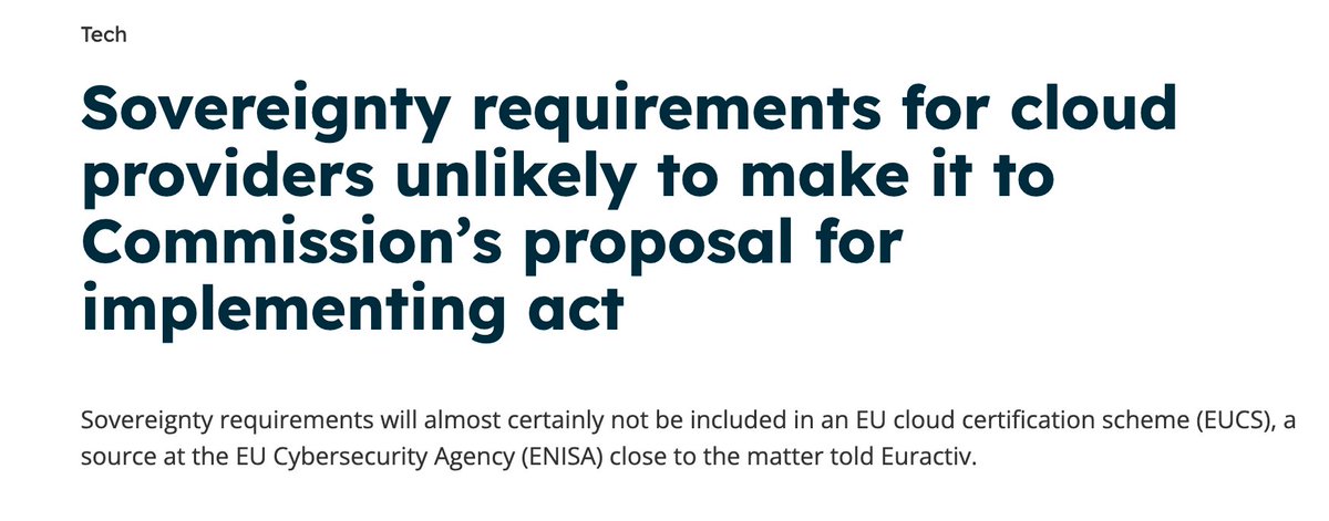 SouveraineTech's tweet image. 🔴 Les exigences en matière de souveraineté ne seront certainement PAS incluses dans le système de certification de l'UE pour l'informatique en nuage (#EUCS), a déclaré à @Euractiv une source de l'Agence européenne de cybersécurité (@enisa_eu) proche du dossier.
