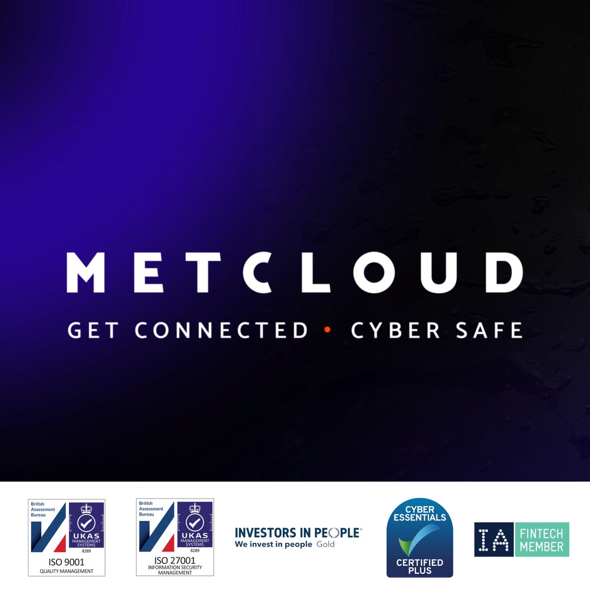 METCLOUD's certifications, including ISO 9001, ISO 27001, Cyber Essentials Plus, Investors in People &amp; Fintech membership, reflect our commitment to quality, security &amp; industry leadership. #Excellence
