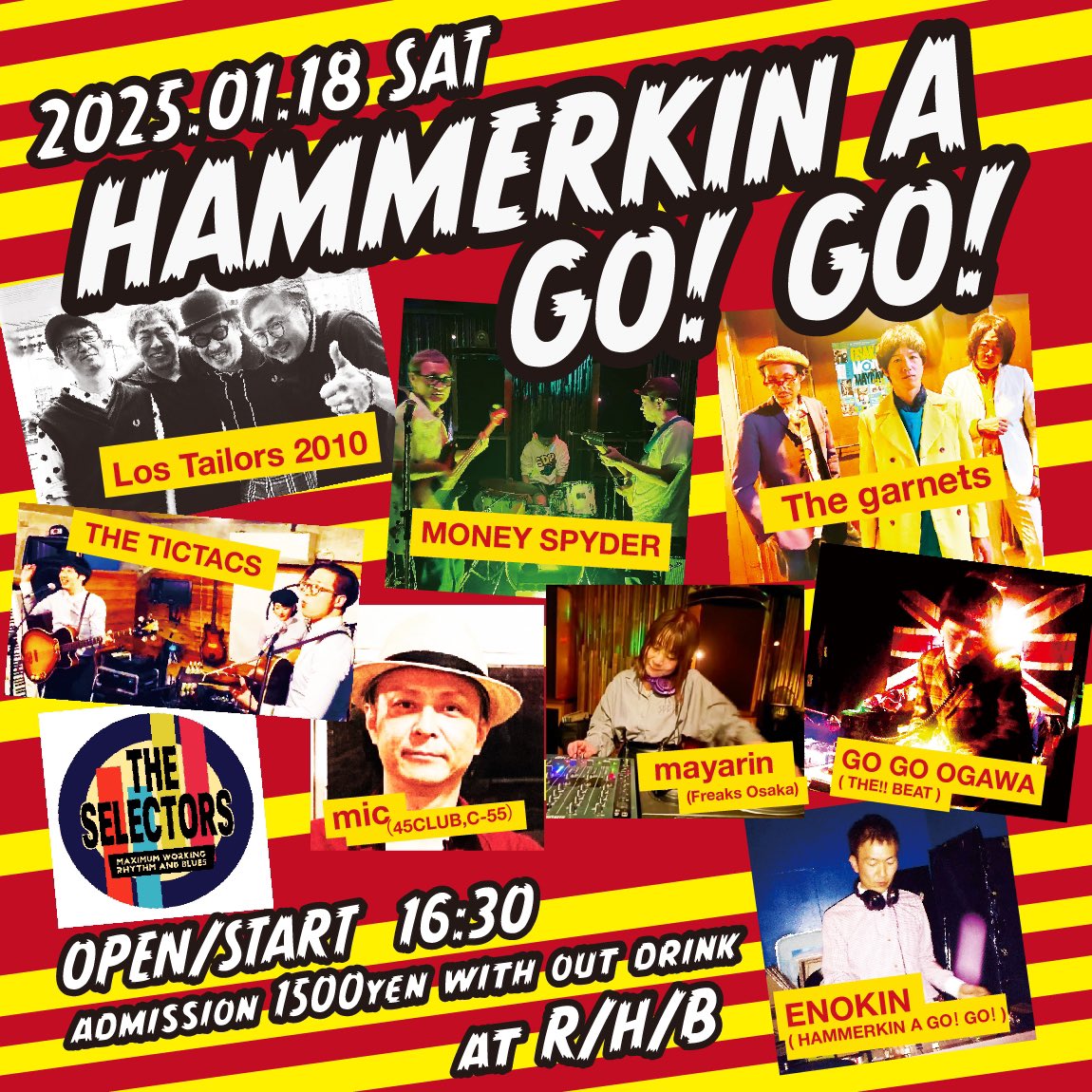 LosTailors's tweet photo. 明日！お待ちしております！

2025年1月18日(土)
HAMMERKIN A GO! GO!
at R/H/B

OPEN/START 16:30
AD ¥1500(D別)

MONEY SPYDER
the garnets
THE TICTACS
THE SELECTORS
Los Tailors 2010
mic （45CLUB,C-55）
ENOKIN（HAMMERKIN A GO! GO!）
GO GO OGAWA（THE!! BEAT）
mayarin(Freaks Osaka) https://t.co/bVJ1FkpXYQ