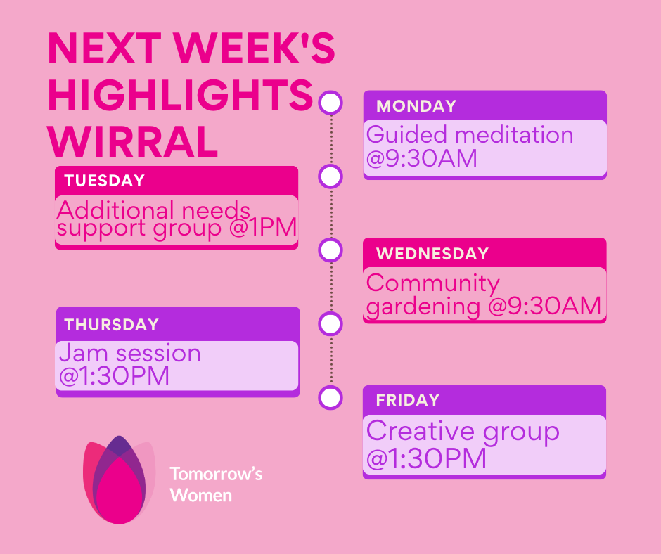 Happy Friday! Here’s next week's highlights of what we have going on at #tomorrowswomenwirral and #tomorrowswomenchester, remember to check out our timetables for everything else we have going on #supportforwomen #supportinwirral #supportinchester