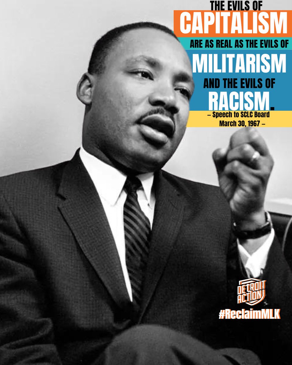 Detroit_Action's tweet photo. 📢SAY IT AGAIN FOR THE PEOPLE IN THE BACK DR. KING!!!
"The evils of capitalism are as real as the evils of militarism and the evils of racism."
- Speech to SCLC Board, March 30, 1967 -
1/2
#ReclaimMLK #DrMartinLutherKingJr #mlkday #mlkweek https://t.co/5IZVdSILQC