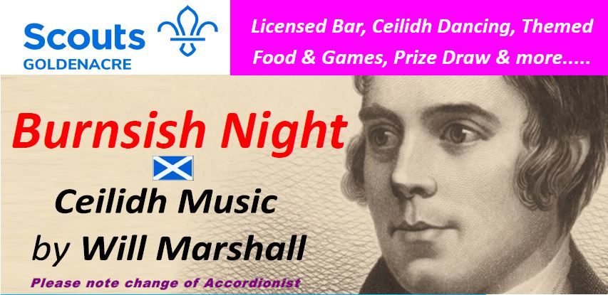 Fair fa' your honest, sonsie face, Great chieftain o the puddin'-race! Join us on Sat 25th Jan for our ‘Burnsish Night’ with a Ceilidh, bar, food, raffle and more! See our website for full details. scoutsgoldenacre.org.uk/events/upcomin…