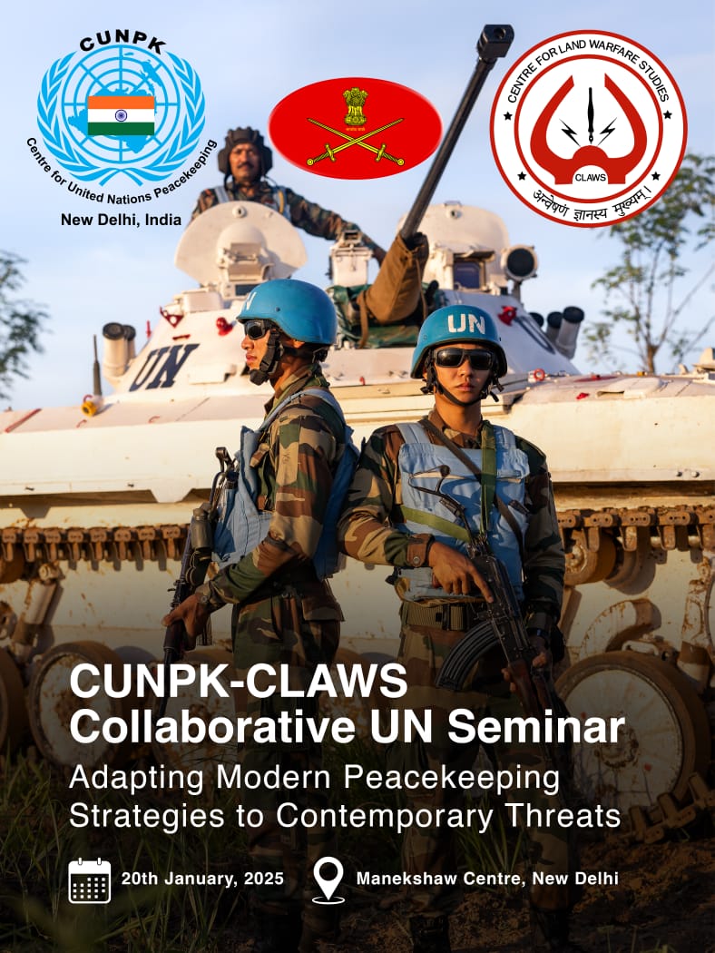 OfficialCLAWSIN's tweet photo. CLAWS-CUNPK Joint Seminar

Date: 20 Jan 2025
Venue: Manekshaw Centre, Delhi Cantt
Seminar on Adapting Modern Peacekeeping Strategies to Contemporary Threats

The seminar, organized by the Centre for Land Warfare Studies (CLAWS) and the Centre for United Nations Peacekeeping (CUNPK), will examine innovative approaches to addressing evolving challenges in global peacekeeping.

Stay tuned for insights and outcomes from this pivotal seminar.

#Peacekeeping #GlobalSecurity #CLAWS #CUNPK