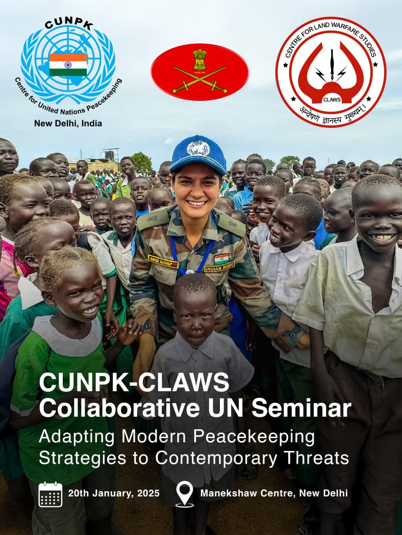 OfficialCLAWSIN's tweet photo. CLAWS-CUNPK Joint Seminar

Date: 20 Jan 2025
Venue: Manekshaw Centre, Delhi Cantt
Seminar on Adapting Modern Peacekeeping Strategies to Contemporary Threats

The seminar, organized by the Centre for Land Warfare Studies (CLAWS) and the Centre for United Nations Peacekeeping (CUNPK), will examine innovative approaches to addressing evolving challenges in global peacekeeping.

Stay tuned for insights and outcomes from this pivotal seminar.

#Peacekeeping #GlobalSecurity #CLAWS #CUNPK