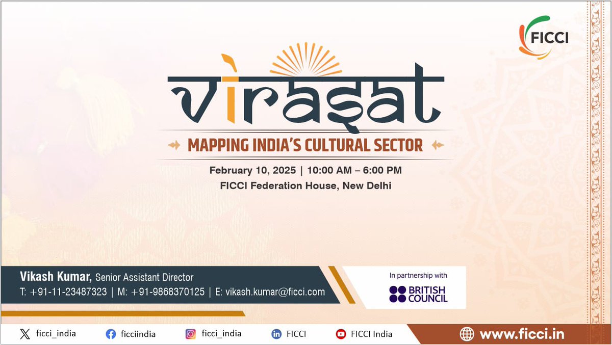 ficci_india's tweet photo. Join us at FICCI’s Virasat: Celebrating the Legacy of Indian Arts & Culture on 10th Feb 2025 at Federation House, New Delhi. 
The conference will focus the economic potential of the creative sector, employment opportunities, arts education, intersections of tourism & culture and redefining creativity through technology. 

To join, register at https://t.co/3Rfq6Lo1T7

#FICCIVirasat #IndianArts #CultureAndHeritage
