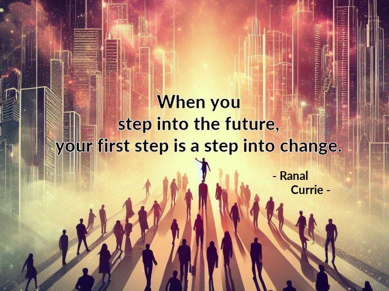 Ranal55's tweet photo. When you step into the future, your first step is a step into change.

#quote #quotesmith55 #FutureIsChange #StepIntoChange #FridayFundamentals https://t.co/WPjoDl1lGd