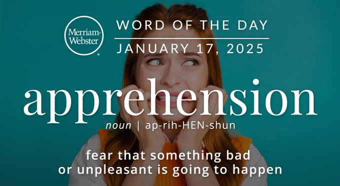 Merriam-Webster Word of the Day January 17, 2025 'apprehension' noun | ap-nih-HEN-shun "fear that something bad or unpleasant is going to happen" Background Image: a woman with a nervous face