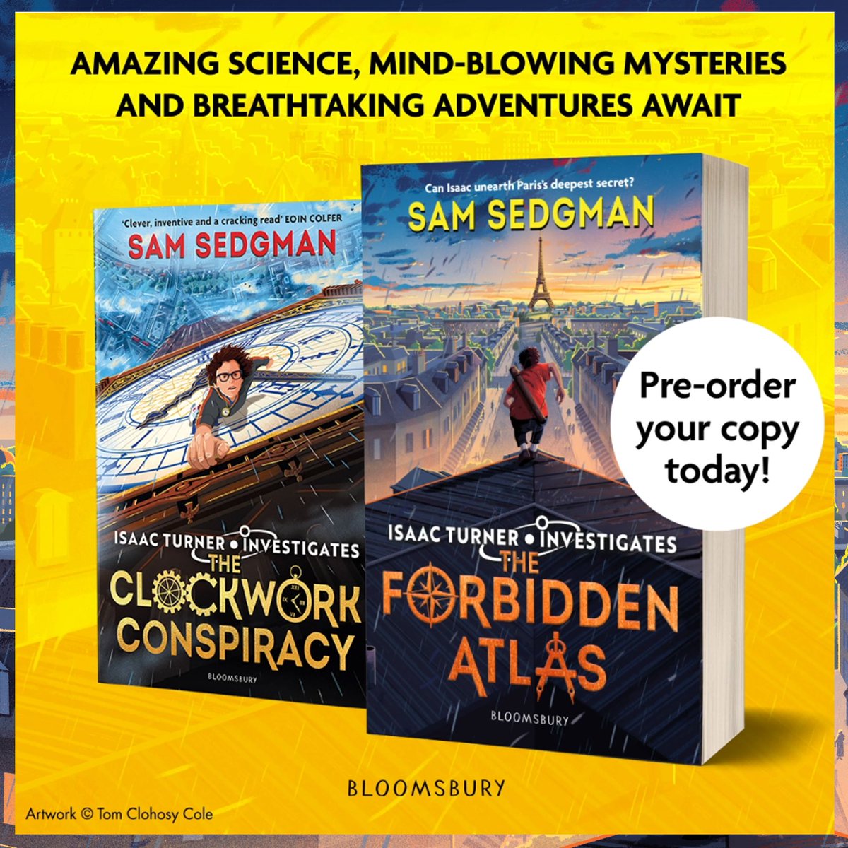 Bloomsbury Kids & YA UK (@kidsbloomsbury) on Twitter photo The exhilarating sequel to The Clockwork Conspiracy, Isaac Turner is back for another action-packed mystery adventure
🕰️🗼🗺️✨
The Forbidden Atlas by <a href="/samuelsedgman/">Sam Sedgman</a>
Pre-order your copy today:
bloomsbury.com/forbidden-atla… The exhilarating sequel to The Clockwork Conspiracy, Isaac Turner is back for another action-packed mystery adventure
🕰️🗼🗺️✨
The Forbidden Atlas by <a href="/samuelsedgman/">Sam Sedgman</a>
Pre-order your copy today:
bloomsbury.com/forbidden-atla…
