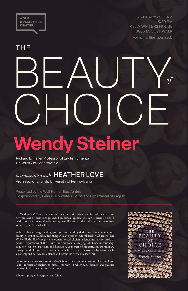 Wolf Humanities Center (@wolfhumanities) on Twitter photo Join us on January 29th for The Beauty of Choice with Wendy Steiner and Heather Love. Cosponsored by <a href="/kellywritershse/">Kelly Writers House</a> and <a href="/PennEnglish/">Department of English, University of Pennsylvania</a>. More details here: wolfhumanities.upenn.edu/events/steiner Join us on January 29th for The Beauty of Choice with Wendy Steiner and Heather Love. Cosponsored by <a href="/kellywritershse/">Kelly Writers House</a> and <a href="/PennEnglish/">Department of English, University of Pennsylvania</a>. More details here: wolfhumanities.upenn.edu/events/steiner