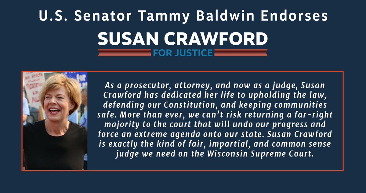 Justice-elect Susan Crawford (@crawfordforwi) on Twitter photo Judge Crawford is honored to have the endorsement of Senator <a href="/tammybaldwin/">Tammy Baldwin</a>. Tammy knows that Judge Crawford will bring common sense and fairness to the state Supreme Court, and protect the fundamental rights and freedoms of all Wisconsinites. Judge Crawford is honored to have the endorsement of Senator <a href="/tammybaldwin/">Tammy Baldwin</a>. Tammy knows that Judge Crawford will bring common sense and fairness to the state Supreme Court, and protect the fundamental rights and freedoms of all Wisconsinites.