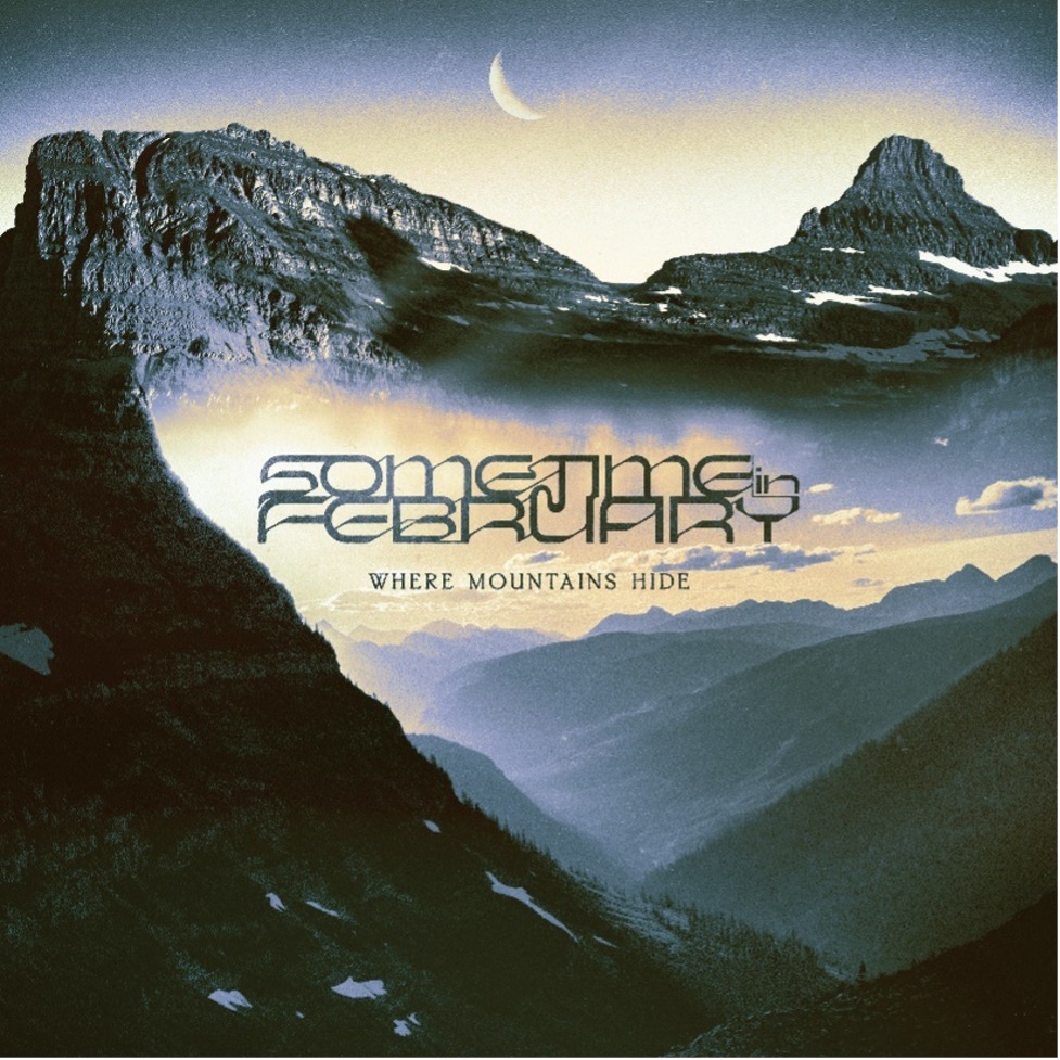 US-based rising instrumental progressive metallers, <a href="/sometimefeb/">Sometime in February</a> announce new studio album ‘Where Mountains Hide’ due out on 21st March 2025

Watch the video for "Palantir" now here: youtu.be/e3Nz_o5cliM

Pre-order’s are available now here: sometimeinfebruary.lnk.to/WhereMountains…