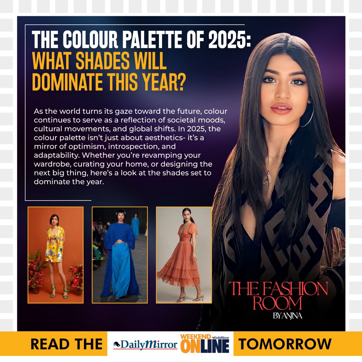 Dailymirror_SL's tweet photo. Fashion Room by Anjna Kaur
The Colour Palette of 2025: What Shades Will Dominate This Year?

Read the Full Article Tomorrow - The Weekend Online, Daily Mirror.

#FashionRoom #AnjnaKaur #DailyMirrorOnline #DailyMirror #WeekendOnline #2025ColorTrends #FutureFashion #ColorPalette2025 #StyleForecast #Colombo #SriLanka