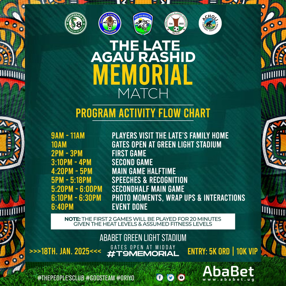 The Late Agau Rashid Memorial Match event Program Activity Flow Chart...

#T9Memorial | #AmaOnduparaka