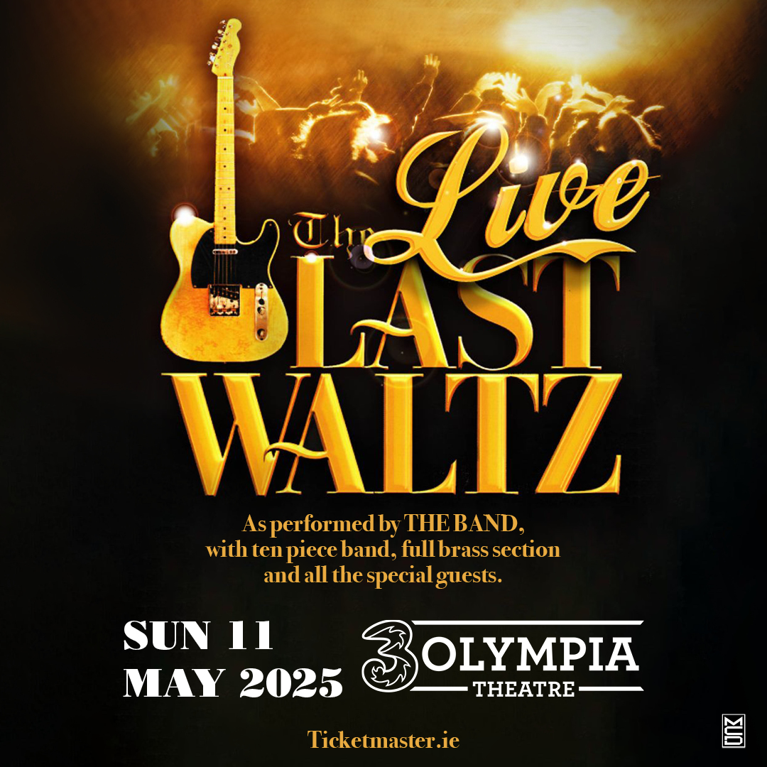 3Olympia Theatre (@3olympiatheatre) on Twitter photo The Live Last Waltz returns to 3Olympia Theatre on Sun 11th May 2025, a spectacular live re-enactment of the music from "The Last Waltz" documentary, presented by The Group.
On sale 10am Fri 24th Jan <a href="/TicketmasterIre/">Ticketmaster Ireland</a>
@threeireland presale 10am Wed 22nd Jan with #Three+ The Live Last Waltz returns to 3Olympia Theatre on Sun 11th May 2025, a spectacular live re-enactment of the music from "The Last Waltz" documentary, presented by The Group.
On sale 10am Fri 24th Jan <a href="/TicketmasterIre/">Ticketmaster Ireland</a>
@threeireland presale 10am Wed 22nd Jan with #Three+