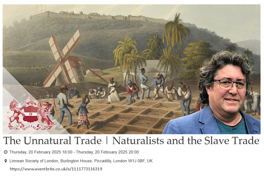 Reminder: How did British abolitionists come to view the slave trade as a "dread perversion" of nature? To answer this, I'll be reading from and discussing my new book The Unnatural Trade at the <a href="/LinneanSociety/">The Linnean Society of London</a>, London, on Thurs 20 February, 6pm. Book at: eventbrite.co.uk/e/1111773116319