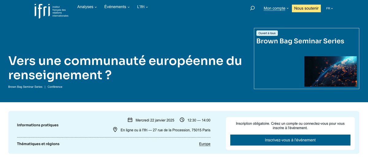 IFRI_'s tweet photo. [Conférence] "Vers une communauté européenne du renseignement ?" Mercredi 22 janvier 2025, de 12h30 à 14h, en ligne ou à l'Ifri.

Pour la première conférence de son cycle 2025 sur le renseignement, en partenariat avec le Collège du Renseignement en Europe, l’Ifri accueille, @DanielMarkic, directeur du Centre de situation et du renseignement de l'Union européenne (EU INTCEN) qui a pour mission d’éclairer l’action du SEAE.

Présidence :
• @ThomasGomart, directeur, @IFRI_ 

Discutants :
• @M_Hecker, directeur adjoint, @IFRI_ 
• @phnou, cheffe du pôle international, @AFP 

Inscrivez-vous ⤵️
https://t.co/NYYAuVf3tm