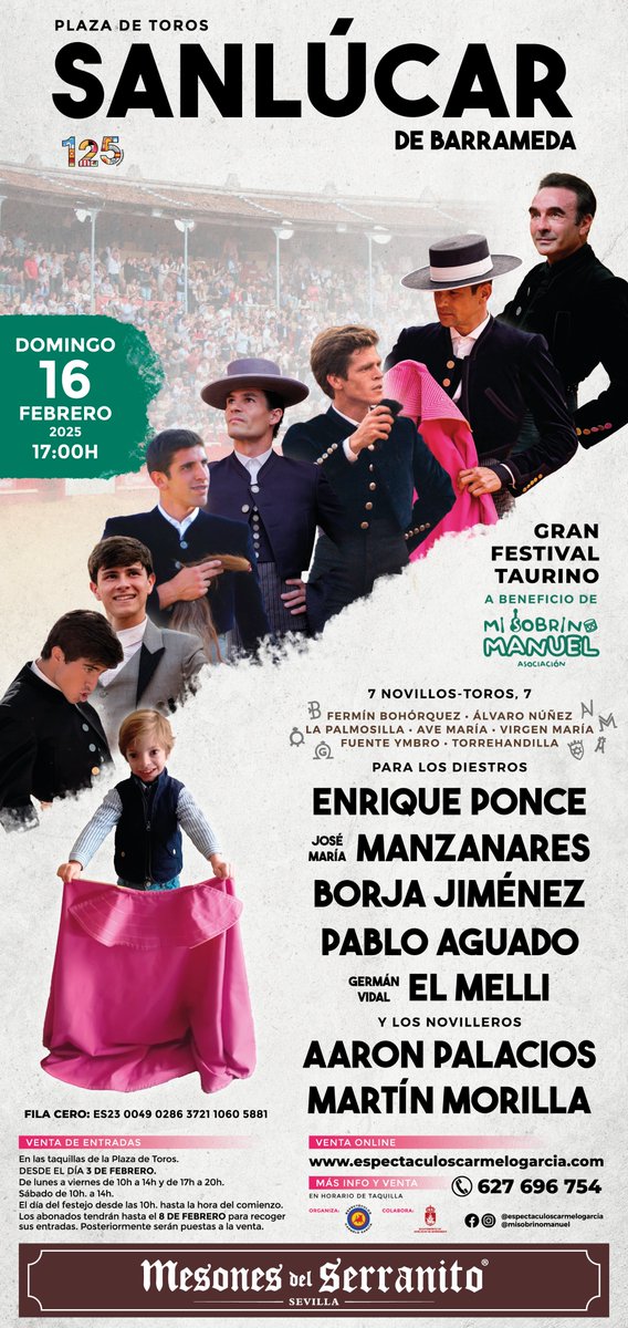 📢 SANLÚCAR | Gran Festival Taurino a beneficio de la Asociación Mi Sobrino Manuel 💚

🗓️ Domingo 16 febrero 2025 - 17h
🎟️Entradas a la venta desde mañana 18 de enero llamando al 627696754 y en espectaculoscarmelogarcia.com
En taquillas a partir del 3 de febrero.

#sanlucardebarrameda