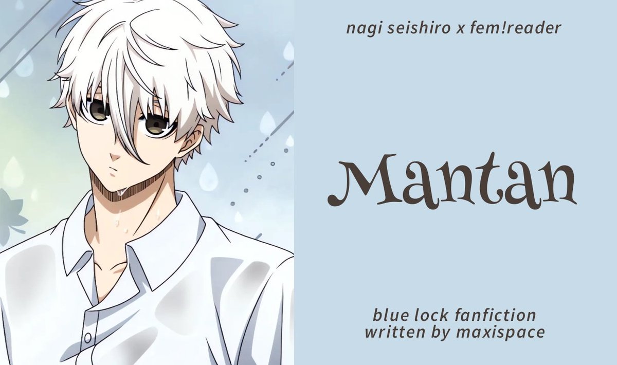 perhatiannya waktu udah jadi mantan, maafin gak ya?
—
a #bluelock short fanfiction written by maxispace, 2025 | #nagiseishiro x fem!reader