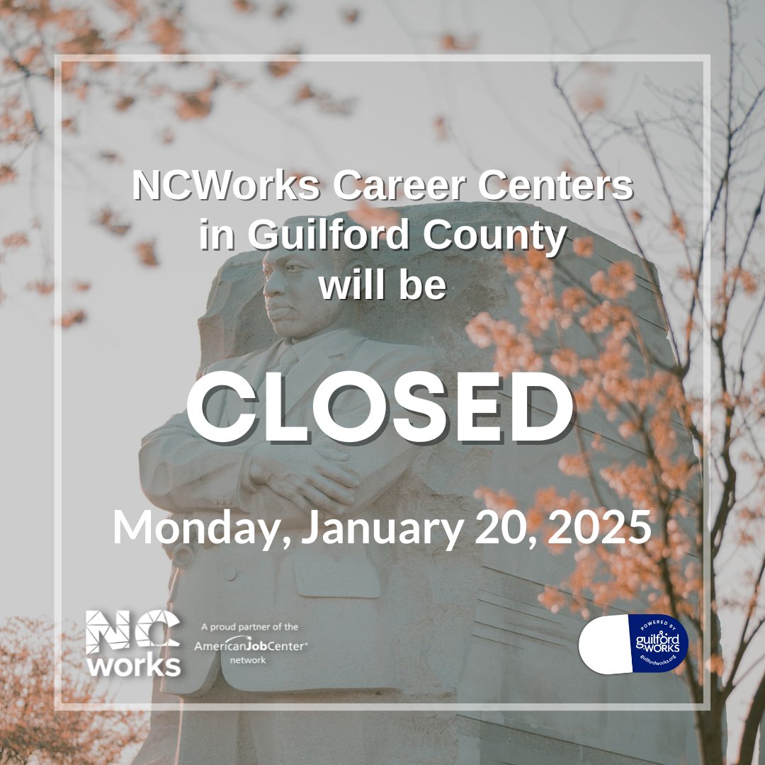 In observance of Martin Luther King Jr. Day, the #NCWorks Career Centers in Guilford County will be closed Monday, January, 20. We resume normal hours of operation on Tuesday, Jan. 21.