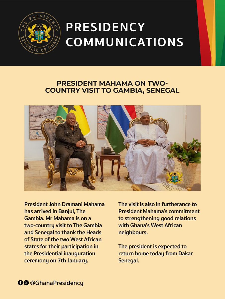 President Mahama is in Gambia and Senegal today to deepen ties with both countries.