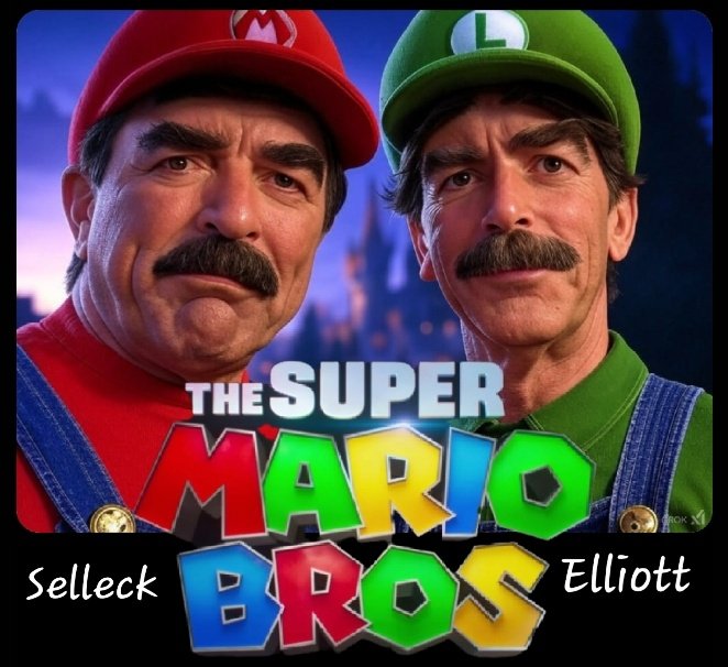 FunMovieTVFan's tweet image. The Super Mario Bros. movie I'd watch.

#FilmX @supermariomovie 
#TomSelleck
#SamElliott