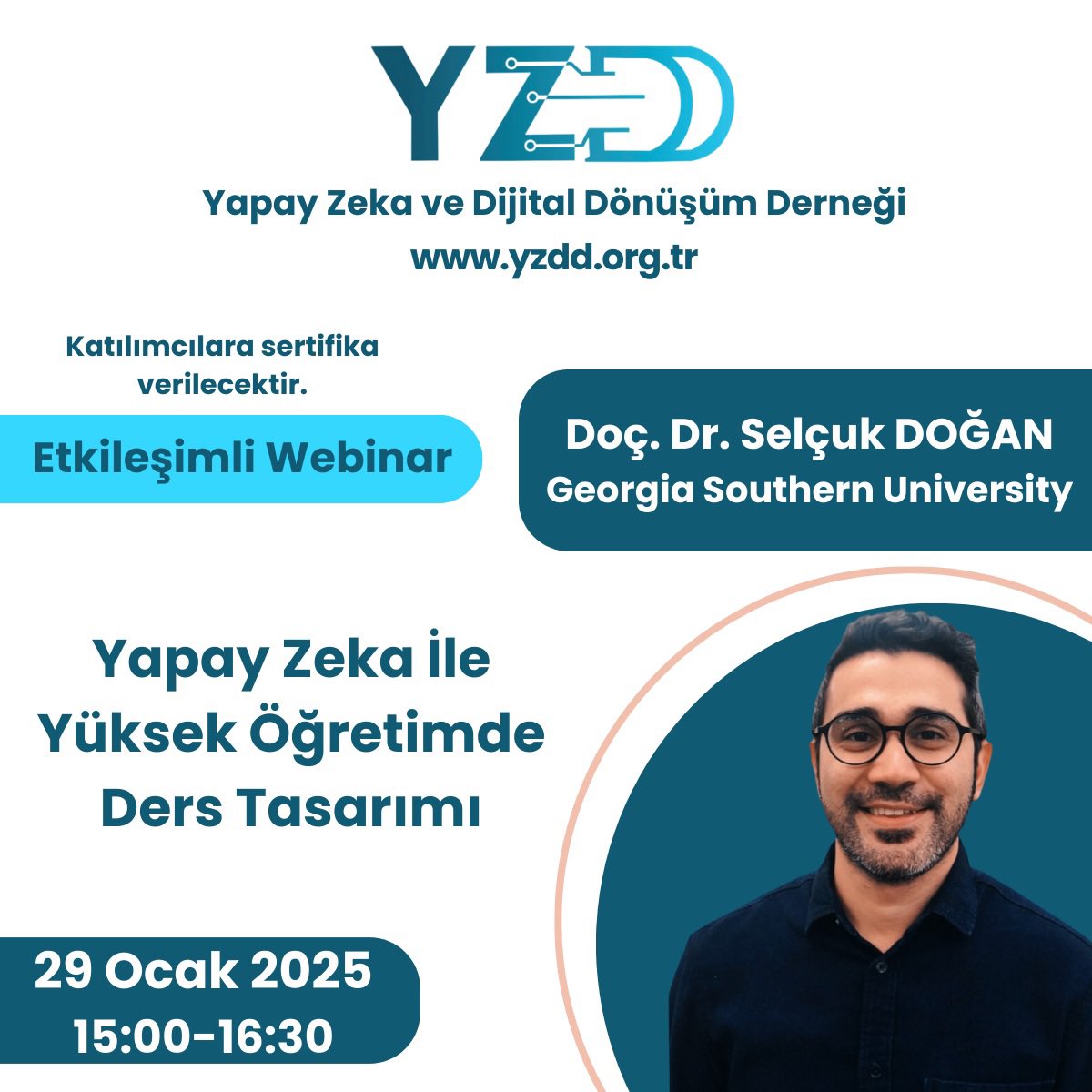 Etkileşimli webinar daveti
Konu: Yapay Zeka İle Yüksek Öğretimde Ders Tasarımı Doç. Dr. Selçuk DOĞAN-Georgia Southern University
29 Ocak 2025 15:00-16:30
Kayıt bağlantıları lnkd.in/dqumjWSP
yzdd.org.tr
#yapayzeka #AI #eğitimdeyapayzeka #yükseköğretim